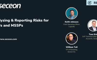 Webinar Recap: Analyzing and Reporting Risks for MSPs and MSSPs: Introducing  Seceon aiSecurity Score360 and aiSecurity BI360 with Seceon and partner, Logically