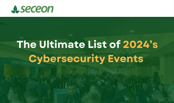 The Ultimate List of Cybersecurity Events and Conferences in 2024